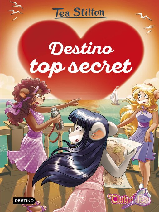 Title details for Destino top secret by Tea Stilton - Available